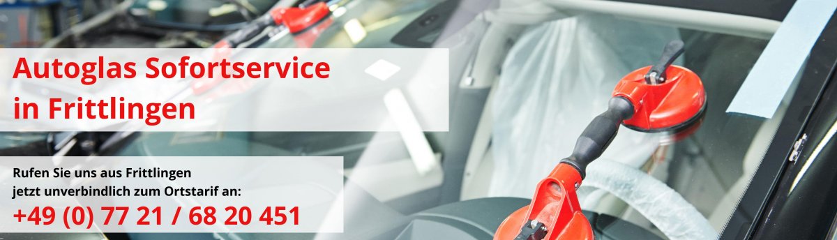 Autoglas Sofortservice in Frittlingen Frittlingen