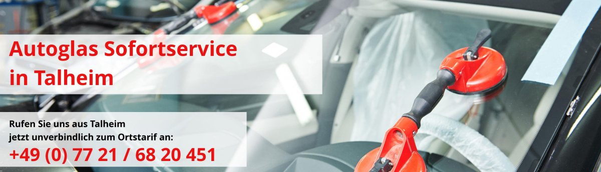 Autoglas Sofortservice in Talheim Talheim