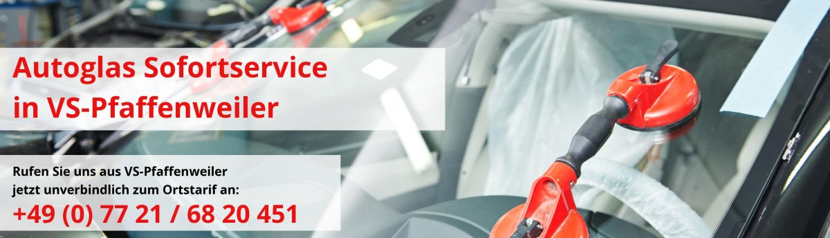 Autoglas Sofortservice in VS-Pfaffenweiler VS-Pfaffenweiler
